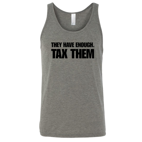 They have enough. Tax them Unisex Tank Top-T-Shirt-The Original God Ain't Petty But I Am