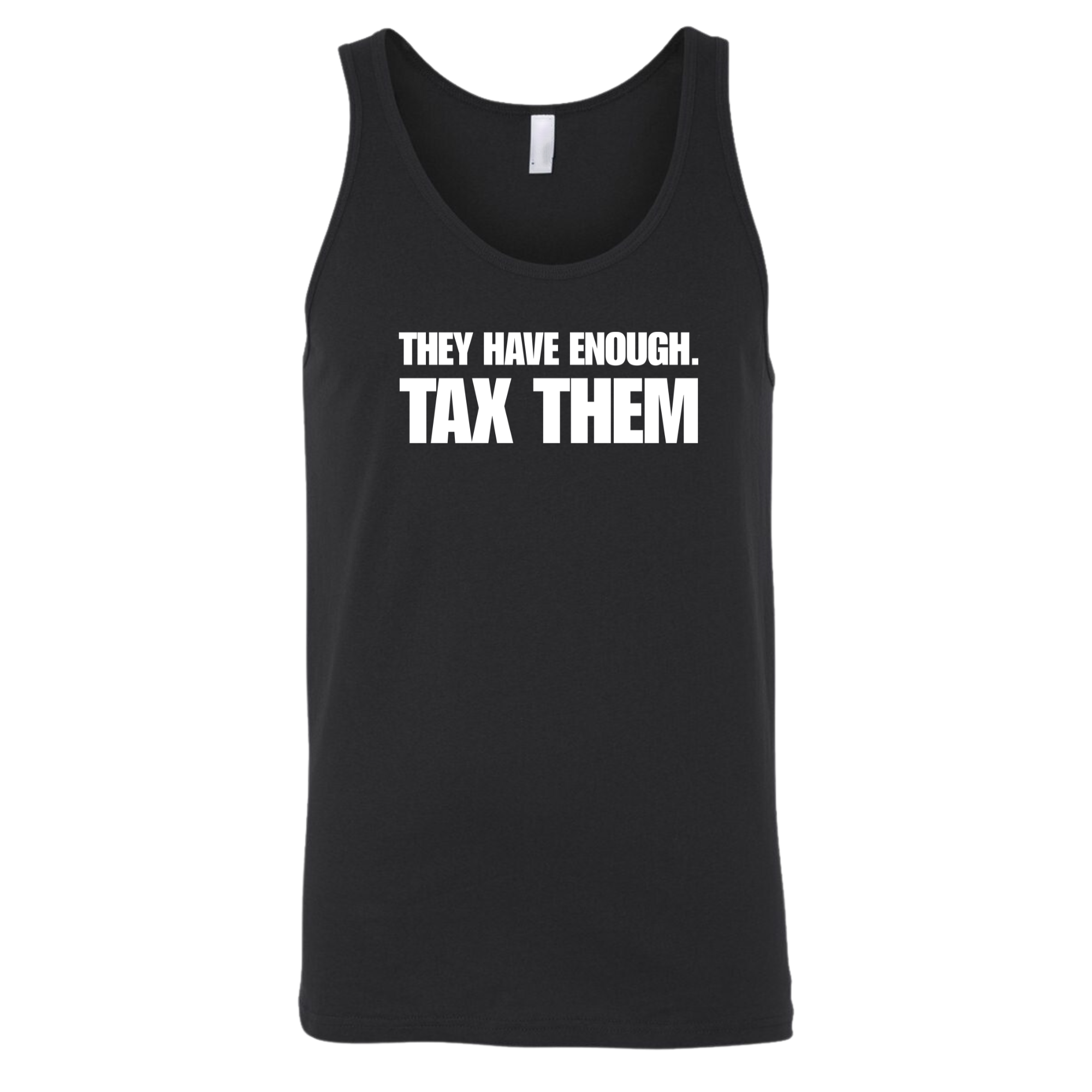 They have enough. Tax them Unisex Tank Top-T-Shirt-The Original God Ain't Petty But I Am