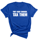 They have enough. Tax them Unisex Tee-T-Shirt-The Original God Ain't Petty But I Am