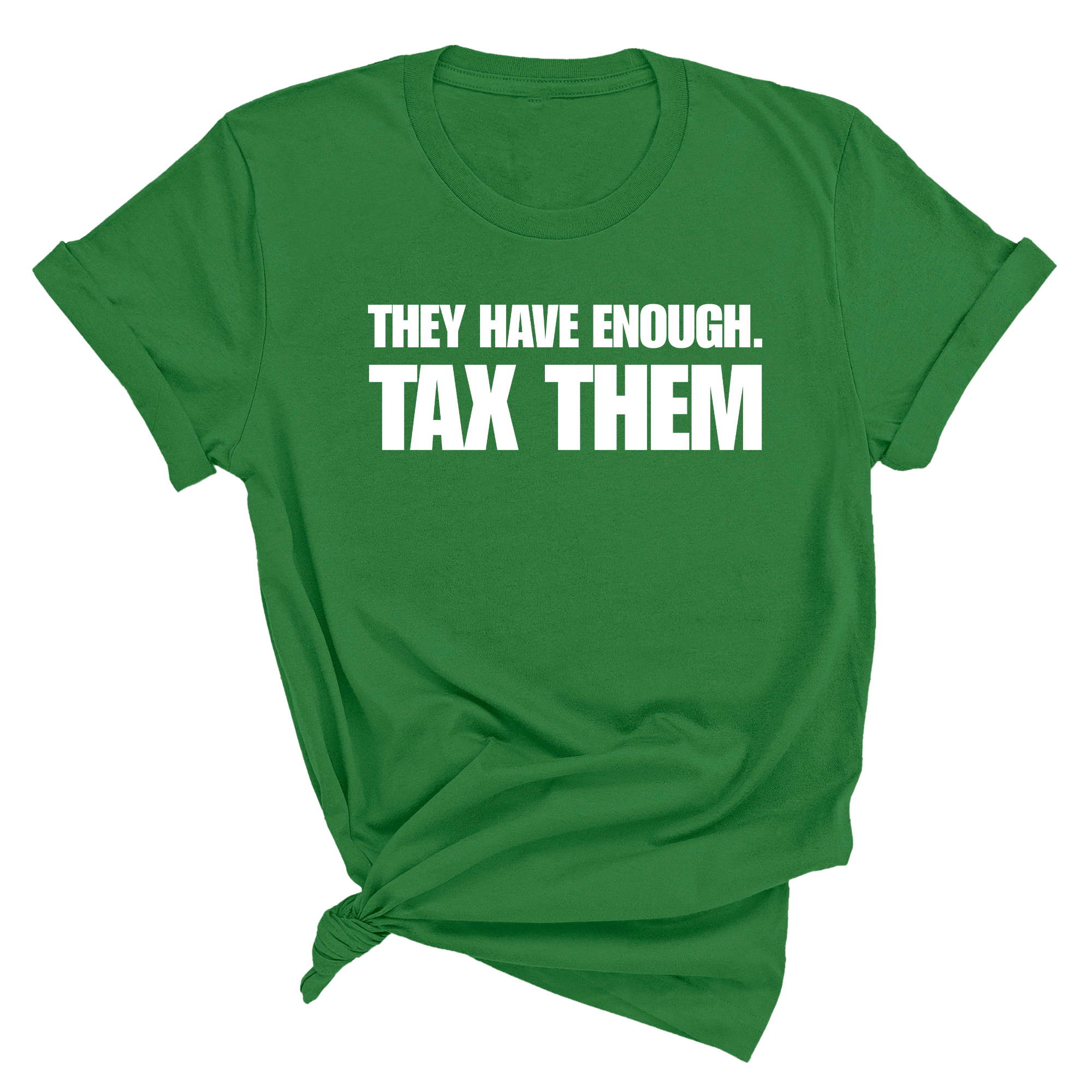 They have enough. Tax them Unisex Tee-T-Shirt-The Original God Ain't Petty But I Am