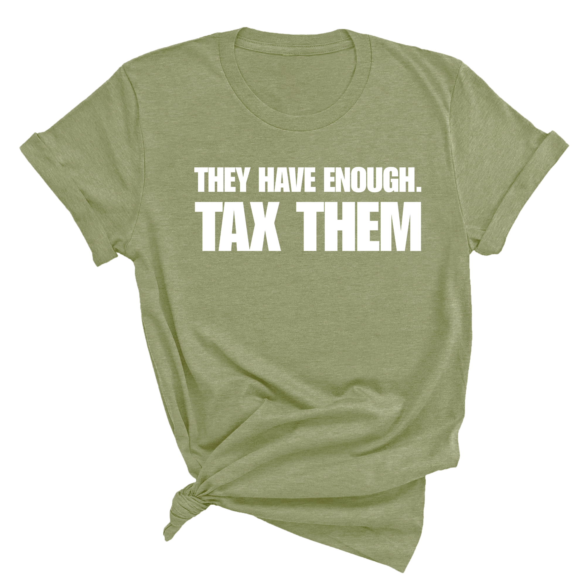 They have enough. Tax them Unisex Tee-T-Shirt-The Original God Ain't Petty But I Am