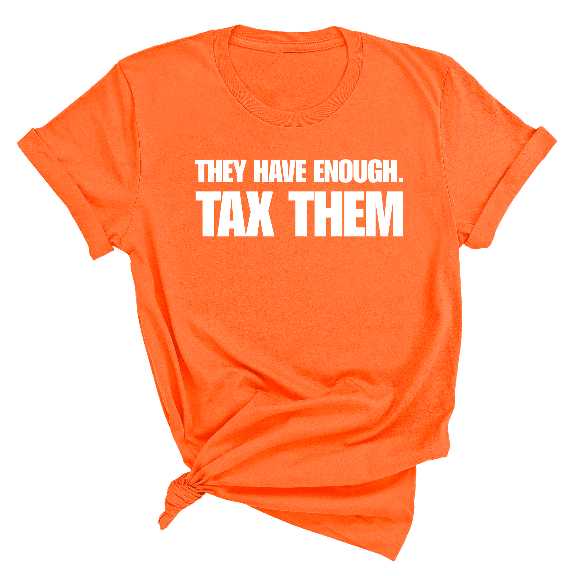 They have enough. Tax them Unisex Tee-T-Shirt-The Original God Ain't Petty But I Am