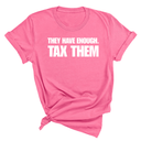 They have enough. Tax them Unisex Tee-T-Shirt-The Original God Ain't Petty But I Am