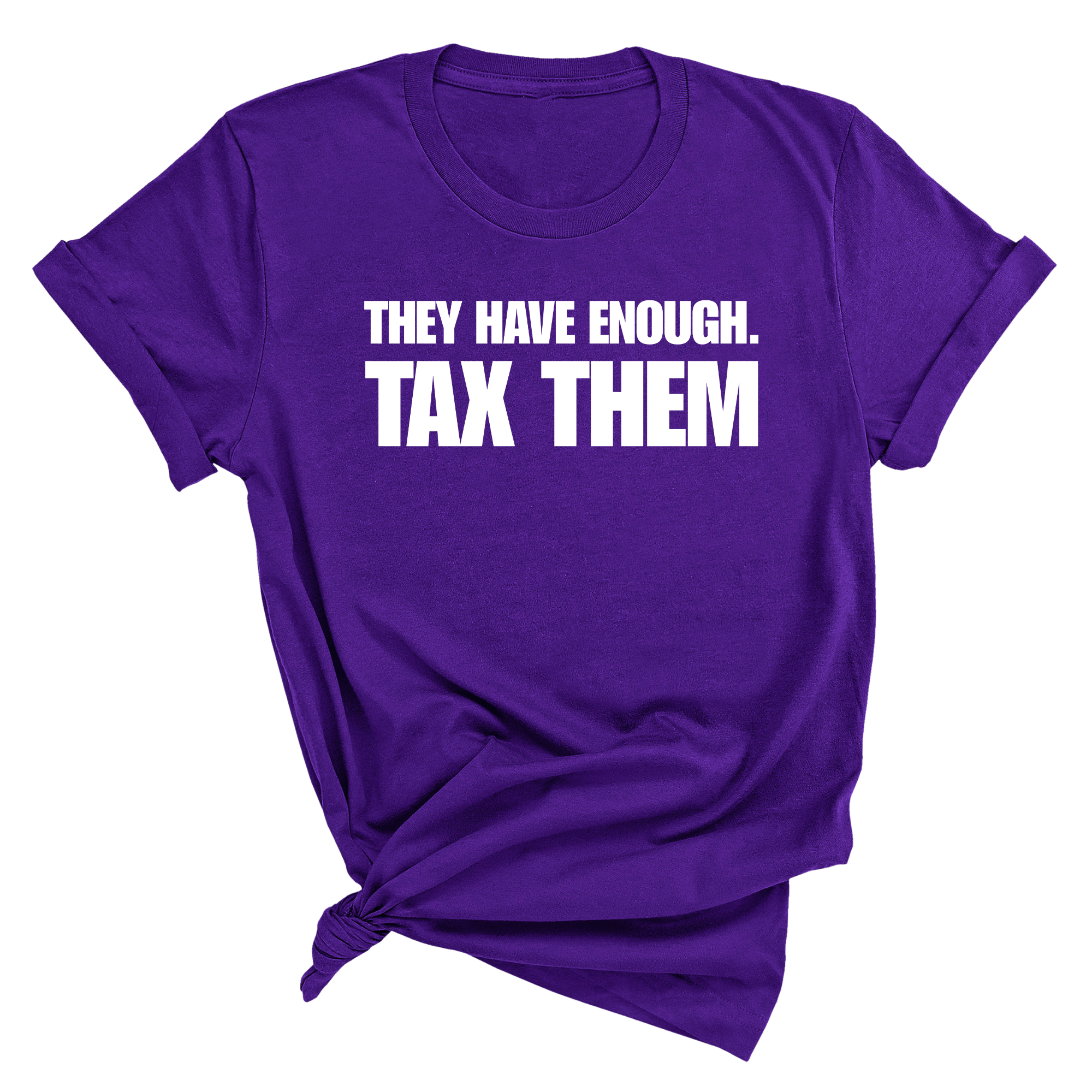 They have enough. Tax them Unisex Tee-T-Shirt-The Original God Ain't Petty But I Am