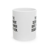 They love the Second Amendment until the gun owner disagrees with them Mug 11oz (White & Black)-Mug-The Original God Ain't Petty But I Am