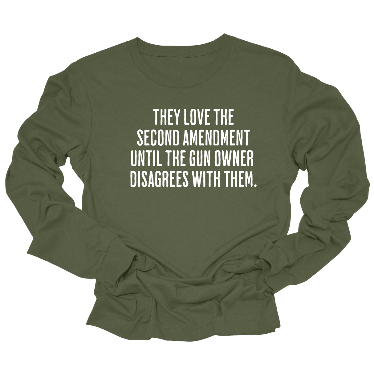They love the Second Amendment until the gun owner disagrees with them Unisex Long Sleeved Tee-Long Sleeved T-Shirt-The Original God Ain't Petty But I Am