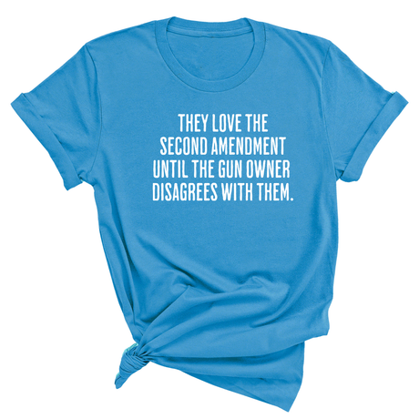 They love the Second Amendment until the gun owner disagrees with them Unisex Tee-T-Shirt-The Original God Ain't Petty But I Am