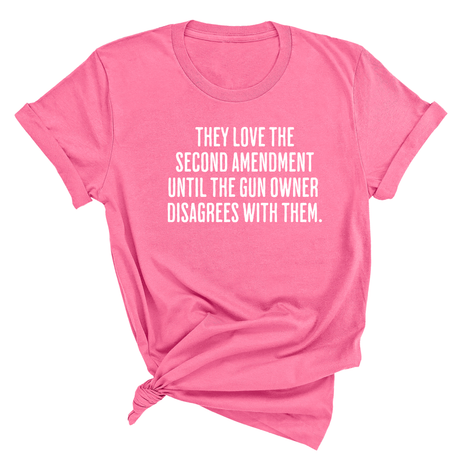 They love the Second Amendment until the gun owner disagrees with them Unisex Tee-T-Shirt-The Original God Ain't Petty But I Am