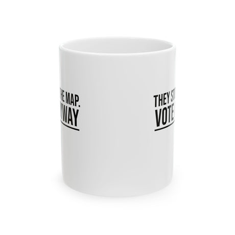 They stole the map. Vote anyway Mug 11oz (White & Black)-Mug-The Original God Ain't Petty But I Am