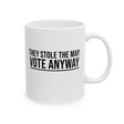 They stole the map. Vote anyway Mug 11oz (White & Black)-Mug-The Original God Ain't Petty But I Am