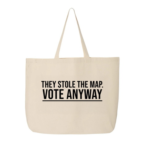 They stole the map. Vote anyway Tote bag-Tote Bag-The Original God Ain't Petty But I Am