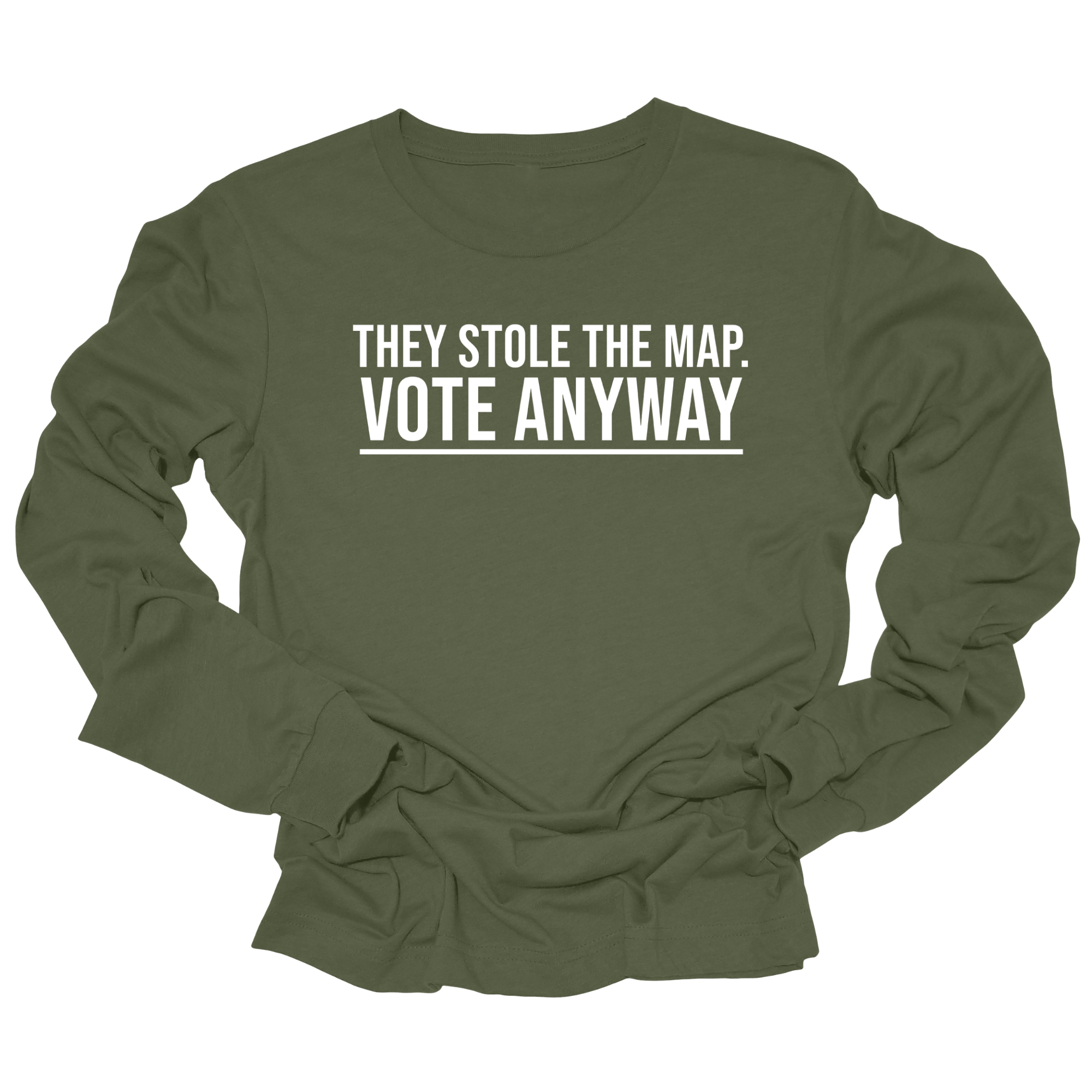 They stole the map. Vote anyway Unisex Long Sleeved Tee-Long Sleeved T-Shirt-The Original God Ain't Petty But I Am