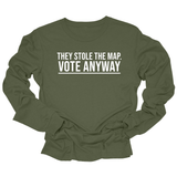They stole the map. Vote anyway Unisex Long Sleeved Tee-Long Sleeved T-Shirt-The Original God Ain't Petty But I Am
