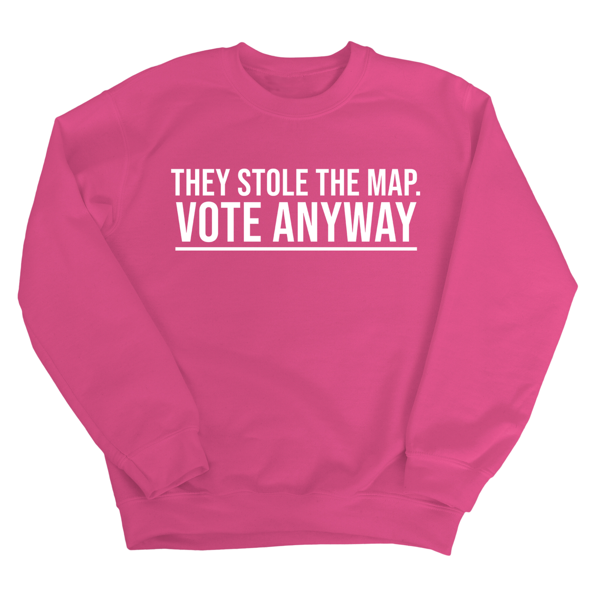 They stole the map. Vote anyway Unisex Sweatshirt-Sweatshirt-The Original God Ain't Petty But I Am