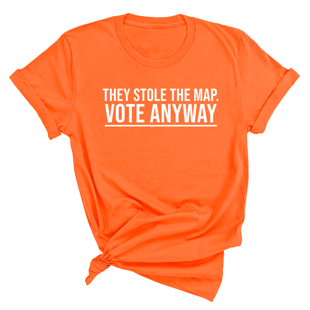 They stole the map. Vote anyway Unisex Tee-T-Shirt-The Original God Ain't Petty But I Am
