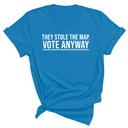 They stole the map. Vote anyway Unisex Tee-T-Shirt-The Original God Ain't Petty But I Am