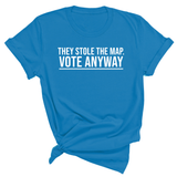 They stole the map. Vote anyway Unisex Tee-T-Shirt-The Original God Ain't Petty But I Am