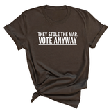 They stole the map. Vote anyway Unisex Tee-T-Shirt-The Original God Ain't Petty But I Am