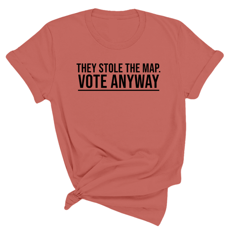 They stole the map. Vote anyway Unisex Tee-T-Shirt-The Original God Ain't Petty But I Am
