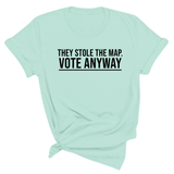 They stole the map. Vote anyway Unisex Tee-T-Shirt-The Original God Ain't Petty But I Am