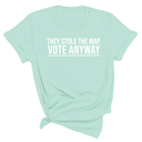 They stole the map. Vote anyway Unisex Tee-T-Shirt-The Original God Ain't Petty But I Am