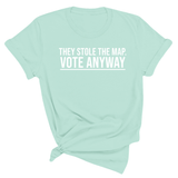 They stole the map. Vote anyway Unisex Tee-T-Shirt-The Original God Ain't Petty But I Am