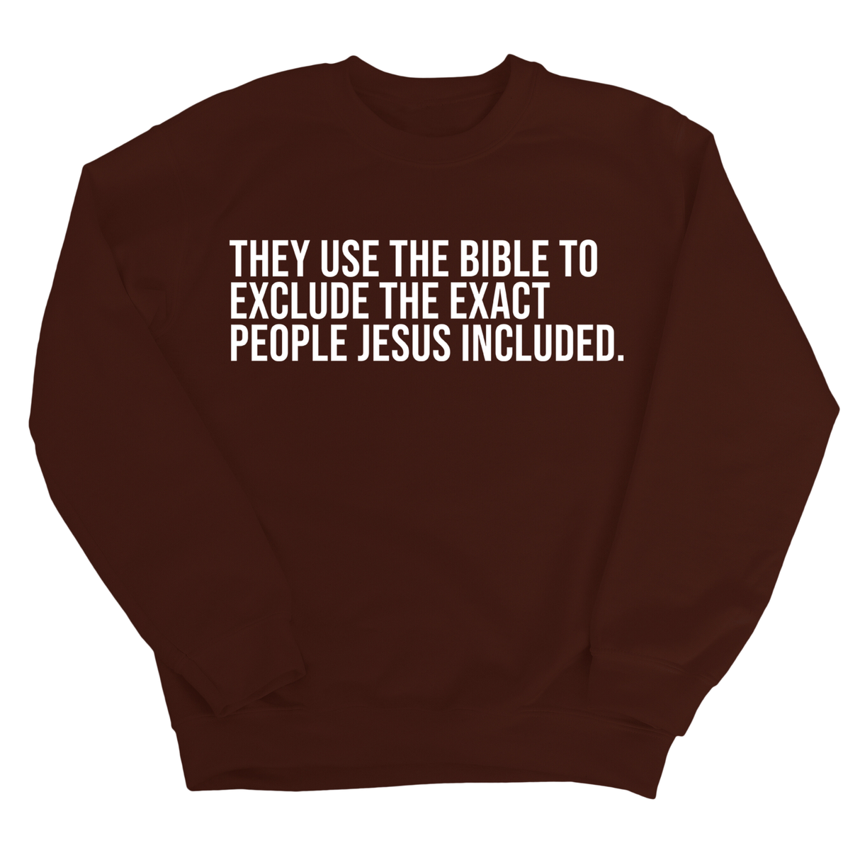 They use the bible to exclude the exact people Jesus included Unisex Sweatshirt-Sweatshirt-The Original God Ain't Petty But I Am