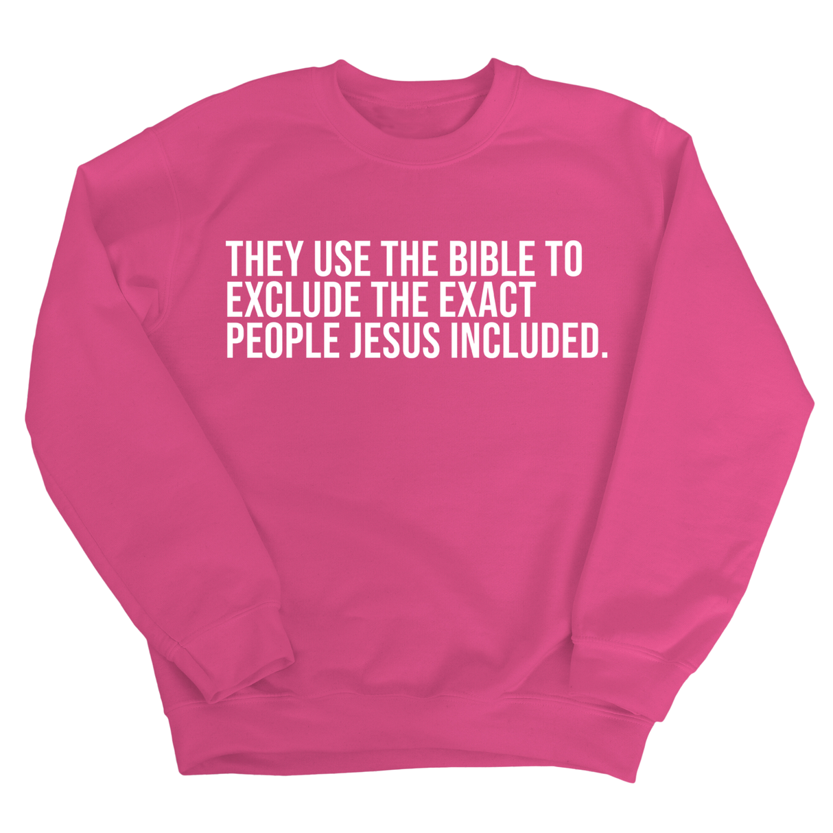 They use the bible to exclude the exact people Jesus included Unisex Sweatshirt-Sweatshirt-The Original God Ain't Petty But I Am
