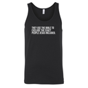 They use the bible to exclude the exact people Jesus included Unisex Tank Top-T-Shirt-The Original God Ain't Petty But I Am