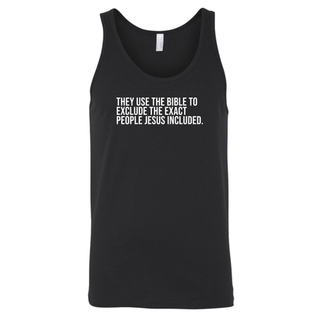 They use the bible to exclude the exact people Jesus included Unisex Tank Top-T-Shirt-The Original God Ain't Petty But I Am
