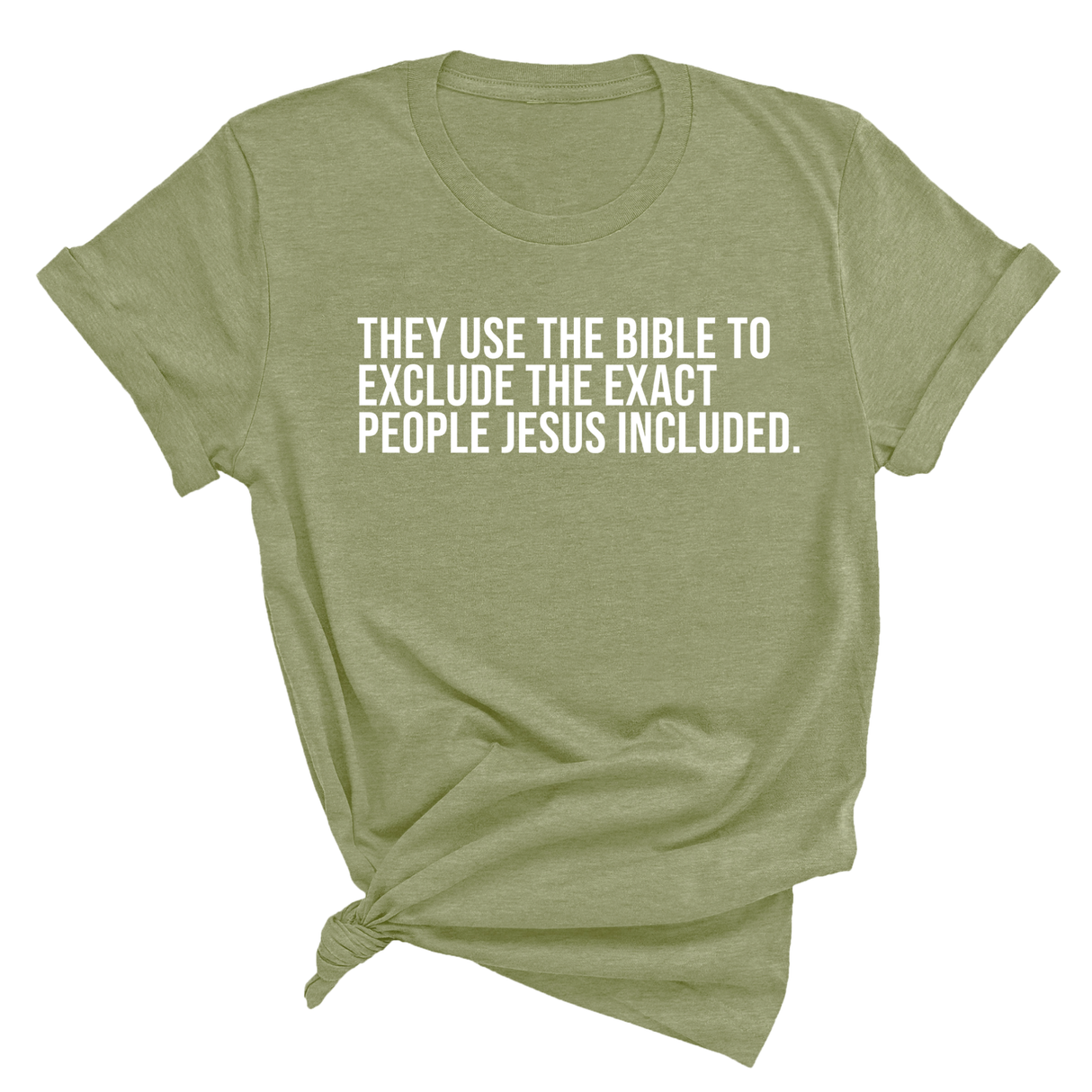 They use the bible to exclude the exact people Jesus included Unisex Tee-T-Shirt-The Original God Ain't Petty But I Am