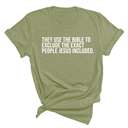 They use the bible to exclude the exact people Jesus included Unisex Tee-T-Shirt-The Original God Ain't Petty But I Am