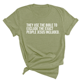 They use the bible to exclude the exact people Jesus included Unisex Tee-T-Shirt-The Original God Ain't Petty But I Am