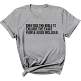 They use the bible to exclude the exact people Jesus included Unisex Tee-T-Shirt-The Original God Ain't Petty But I Am