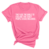 They use the bible to exclude the exact people Jesus included Unisex Tee-T-Shirt-The Original God Ain't Petty But I Am