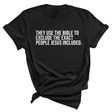 They use the bible to exclude the exact people Jesus included Unisex Tee-T-Shirt-The Original God Ain't Petty But I Am