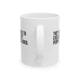 They use the bible to exclude the exact people Jesus includedMug 11oz (White & Black)-Mug-The Original God Ain't Petty But I Am