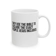 They use the bible to exclude the exact people Jesus includedMug 11oz (White & Black)-Mug-The Original God Ain't Petty But I Am