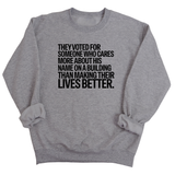 They voted for someone who cares more about his name on a building than making their lives better Unisex Sweatshirt-Sweatshirt-The Original God Ain't Petty But I Am
