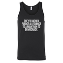They'd Rather Pledge Allegiance to a Man Than to Democracy Unisex Tank Top-T-Shirt-The Original God Ain't Petty But I Am