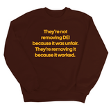 They're Not Removing DEI Because It Was Unfair, They're Removing It Because It Worked Unisex Sweatshirt-Sweatshirt-The Original God Ain't Petty But I Am