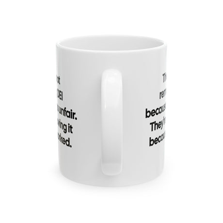 They're Not Removing DEI Because It Was Unfair. They're Removing It Because It Worked Mug 11oz (Black & White)-Mug-The Original God Ain't Petty But I Am