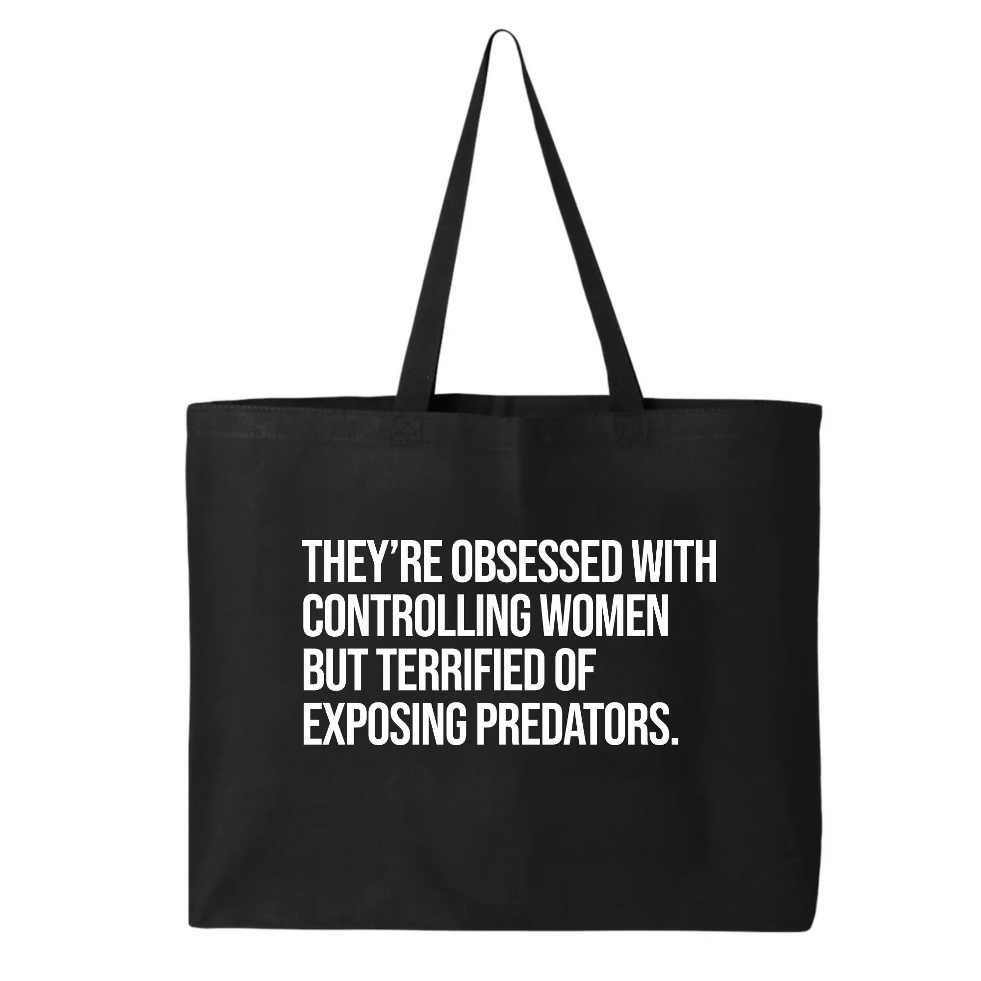 They’re Obsessed with Controlling Women but Terrified of Exposing Predators Tote bag-Tote Bag-The Original God Ain't Petty But I Am