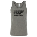 They’re Obsessed with Controlling Women but Terrified of Exposing Predators Unisex Tank Top-T-Shirt-The Original God Ain't Petty But I Am
