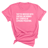 They’re Obsessed with Controlling Women but Terrified of Exposing Predators Unisex Tee-T-Shirt-The Original God Ain't Petty But I Am