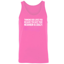 Thinking God Loves You Because You Hate Your Neighbor Is Crazy Unisex Tank Top-T-Shirt-The Original God Ain't Petty But I Am