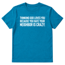 Thinking God Loves You Because You Hate Your Neighbor Is Crazy Unisex Tee-T-Shirt-The Original God Ain't Petty But I Am