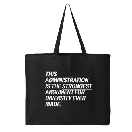 This Administration is the strongest argument for diversity ever made Tote bag-Tote Bag-The Original God Ain't Petty But I Am