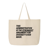 This Administration is the strongest argument for diversity ever made Tote bag-Tote Bag-The Original God Ain't Petty But I Am