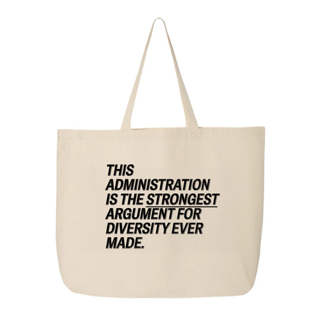 This Administration is the strongest argument for diversity ever made Tote bag-Tote Bag-The Original God Ain't Petty But I Am